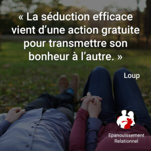 séduction et bonheur